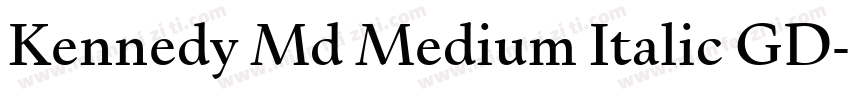 Kennedy Md Medium Italic GD字体转换